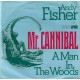 ANDY FISHER - Mr. cannibal / A man in the woods